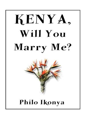 cover image of Kenya, Will You Marry Me?